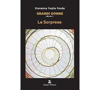 Grandi donne. Vol. 4: Le sorprese