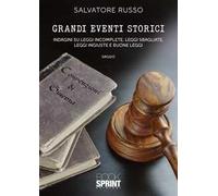 Grandi eventi storici. Indagini su leggi incomplete, leggi sbagliate, leggi ingiuste e buone leggi