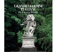 Grandi giardini italiani. The essence of Paradise. Ediz. inglese