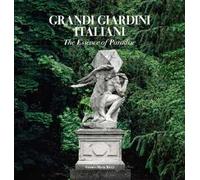 Grandi giardini italiani. The essence of Paradise. Ediz. inglese