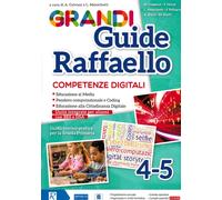 Grandi Guide Raffaello 4/5 Competenze Digitali - Calvani, Menichetti