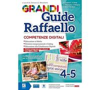 Grandi guide Raffaello. Competenze digitali. Classi 4°-5° [Paperback] [Jan 01, 2