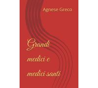 Grandi medici e medici santi