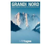 Grandi Nord. Viaggio fotografico tra le pareti più spettacolari delle Alpi...