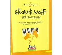Grandi note per piccoli pianisti. Pezzi celebri per lo studio del pianoforte in trascrizione facilissima