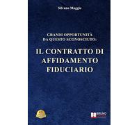 Grandi Opportunità Da Questo Sconosciuto: Il Contratto Di Affidamento Fiduciario