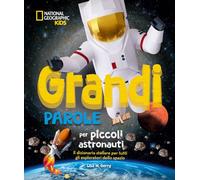 Grandi parole per piccoli astronauti