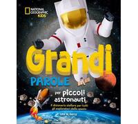 GRANDI PAROLE PER PICCOLI ASTRONAUTI - GERRY LISA M. - White Star