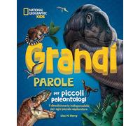 Grandi parole per piccoli paleontologi. Ediz. a colori