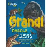 Grandi parole per piccoli paleontologi. Ediz. a colori