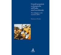 Grandi proprietà ecclesiastiche nell'Italia nord-occidentale