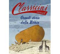 Grandi storie dalla Bibbia. Classicini