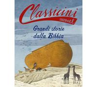 Grandi storie dalla Bibbia. Classicini