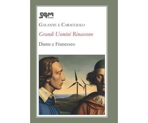 Grandi uomini rinascono. Dante e Francesco - [S4M]