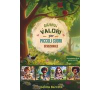 Grandi Valori per Piccoli Cuori: Devozionale