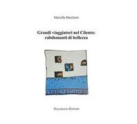 Grandi viaggiatori nel Cilento. Rabdomanti di bellezza