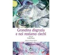 Grandina disgrazia e noi restiamo ciechi