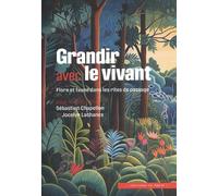 Grandir avec le vivant: Flore et faune dans les rites de passage