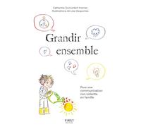 Grandir ensemble: Pour une communication non violente en famille