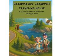 Grandma and Grandpa's Traveling House Coloring Book of the Northeast: A Traveling Sarff's Activity book