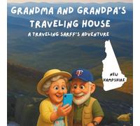 Grandma and Grandpa's Traveling House in New Hampshire: A Traveling Sarff's Adventure