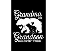 Grandma and grandson bond that can't be broken: 6X9" 110 pages notebook