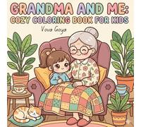 Grandma and Me: Cozy Coloring Book for Kids