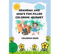 Grandma and Mimi's Fun-Filled Coloring Journey: Cooring Book