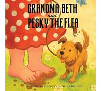 Grandma Beth And Pesky The Flea