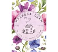 Grandma Camp Notebook: Notebook for Grandma Camp | Take Notes About the Grandkids | Blank Notebook, Thank You Birthday Mothers Day Gifts for Grandma, ... Journal Notebook | 6x9 inches | 120 pages