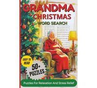 Grandma Christmas Word Search Puzzle Book: Word Searches With Clear and Easy to Read Words About Grandma, Nana, Granny and More | 6x9 inches,110 ... for Vacations, Holidays and Relaxing Time