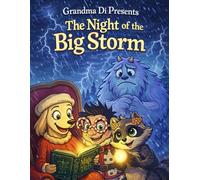 Grandma Di Presents : The Night of the Big Storm