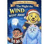 Grandma Di Presents : The Night the Wind Went Away