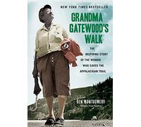 Grandma Gatewood's Walk: The Inspiring Story of the Woman Who Saved the Appalachian Trail