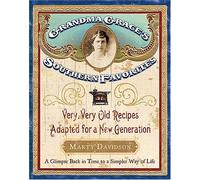 Grandma Grace's Southern Favorites: Very, Very Old Recipes Adapted for a New Generation