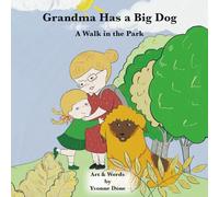 Grandma Has a Big Dog: A Walk in the Park