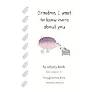 Grandma, I want to know more about you: An activity book in Greta's Series