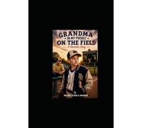 Grandma In my Pocket on the Field: A Brandon Story