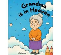 Grandma is in Heaven: a coloring book for grieving children