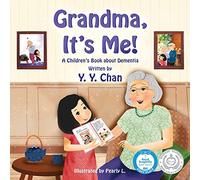 Grandma, It's Me!: A Children's Book about Dementia