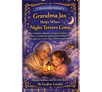 Grandma Jax Helps When Night Terrors Come: : The Loveday Method(R)