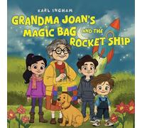 Grandma Joan's Magic Bag and the Rocket Ship