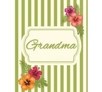 Grandma Journal: A Beautiful Hibiscus Tropical Themed Lined Notebook for Thoughts, Memories, and Prayers | 120 Medium Ruled Pages for Daily Journaling, Notes, and Gratitude