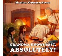 Grandma Knows Best, Absolutely!