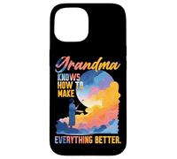 Grandma knows how to make everything better Custodia per iPhone 15