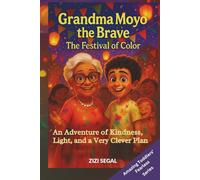 GRANDMA MOYO THE BRAVE: The Festival Of Color