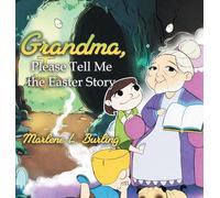 Grandma, Please Tell Me the Easter Story