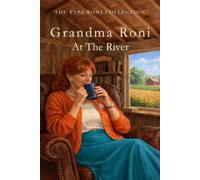 Grandma Roni At the River