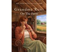 Grandma Roni On the Farm