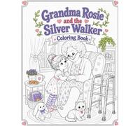 Grandma Rosie and the Silver Walker